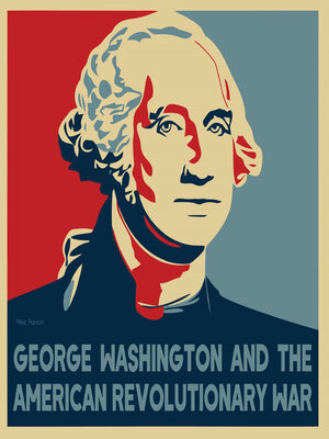 cover image of George Washington and the American Revolutionary War